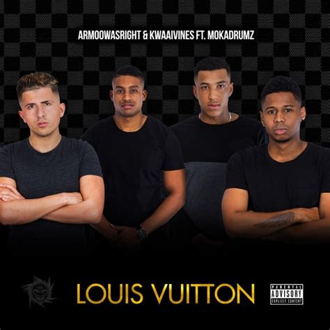 mokadrumz louis vuitton|Armoo & Kwaaivines – Louis Vuitton Lyrics .